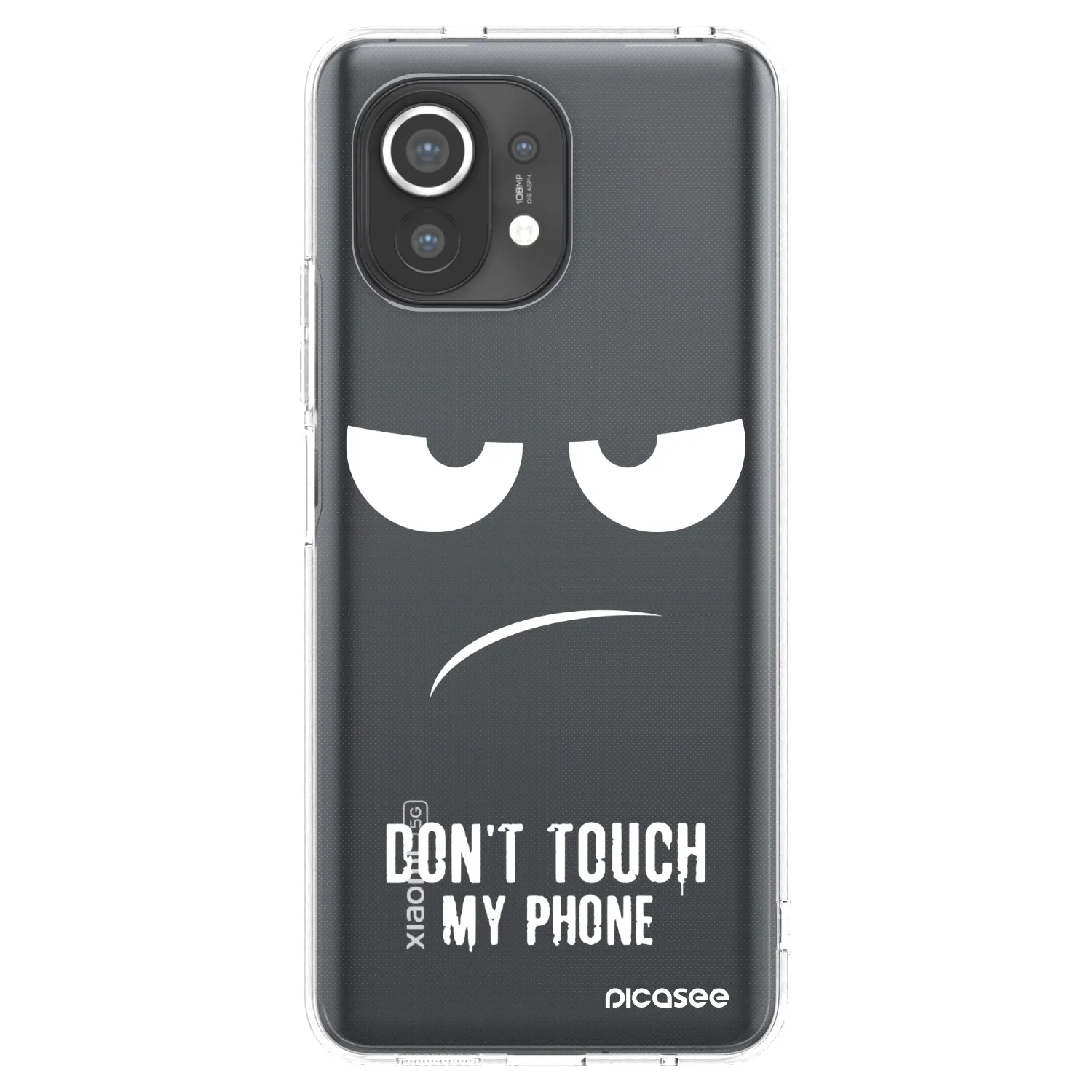 Picasee Xiaomi Mi 11 Hülle - Transparentes Silikon - Don't Touch My Phone